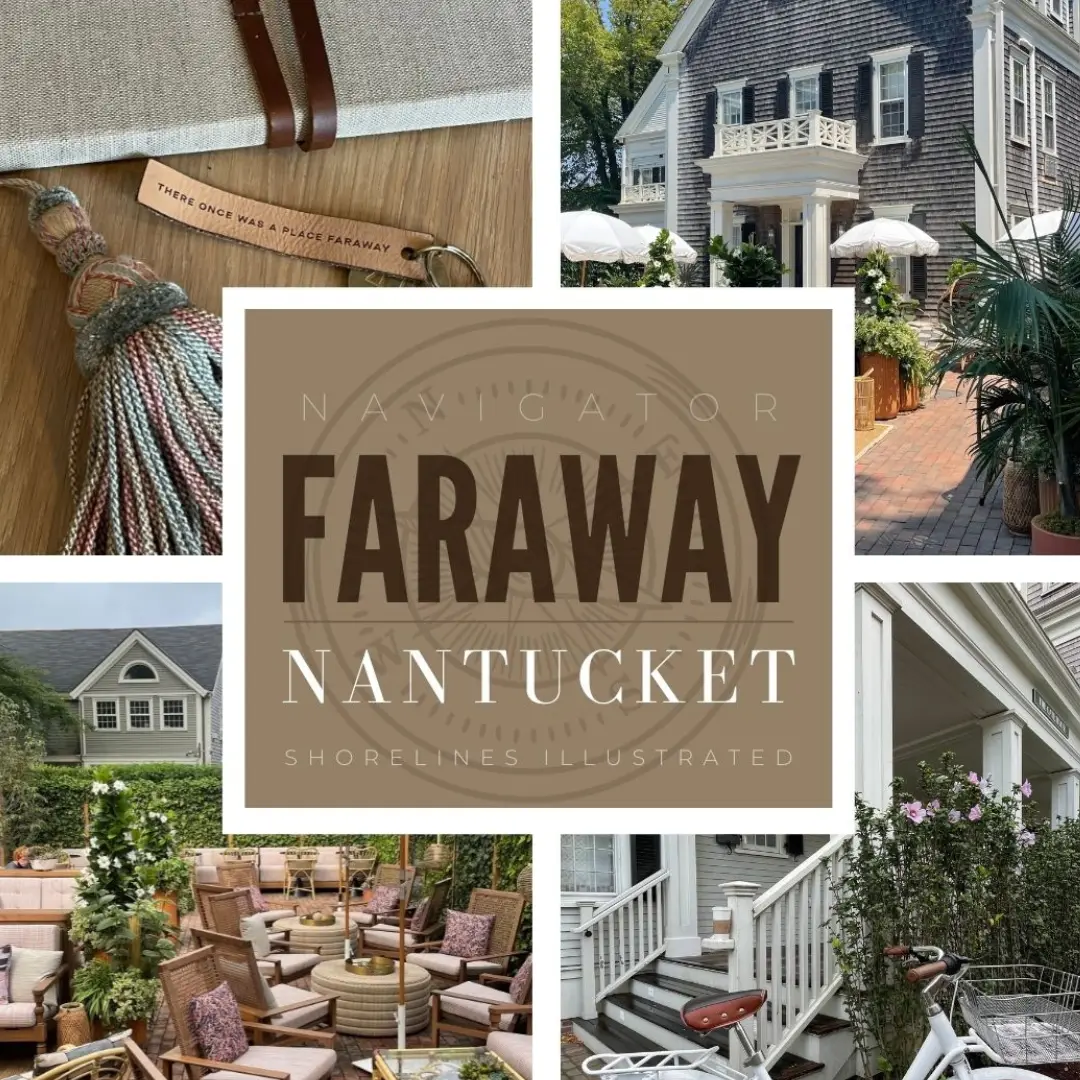 The Faraway Nantucket — Nantucket, Massachusetts